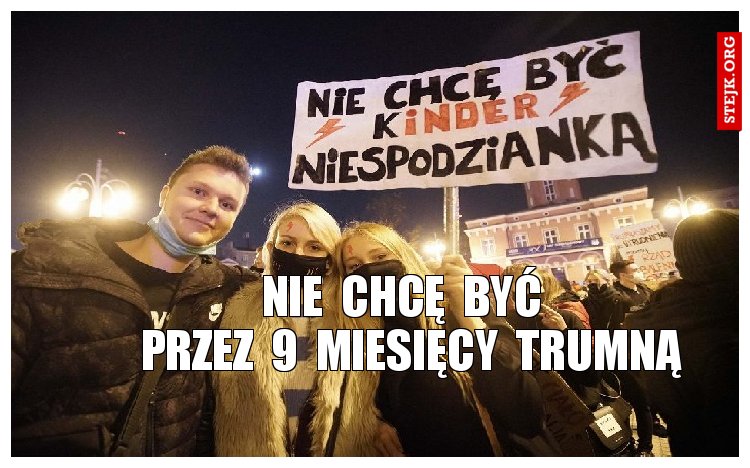 przez  9  miesięcy  trumną