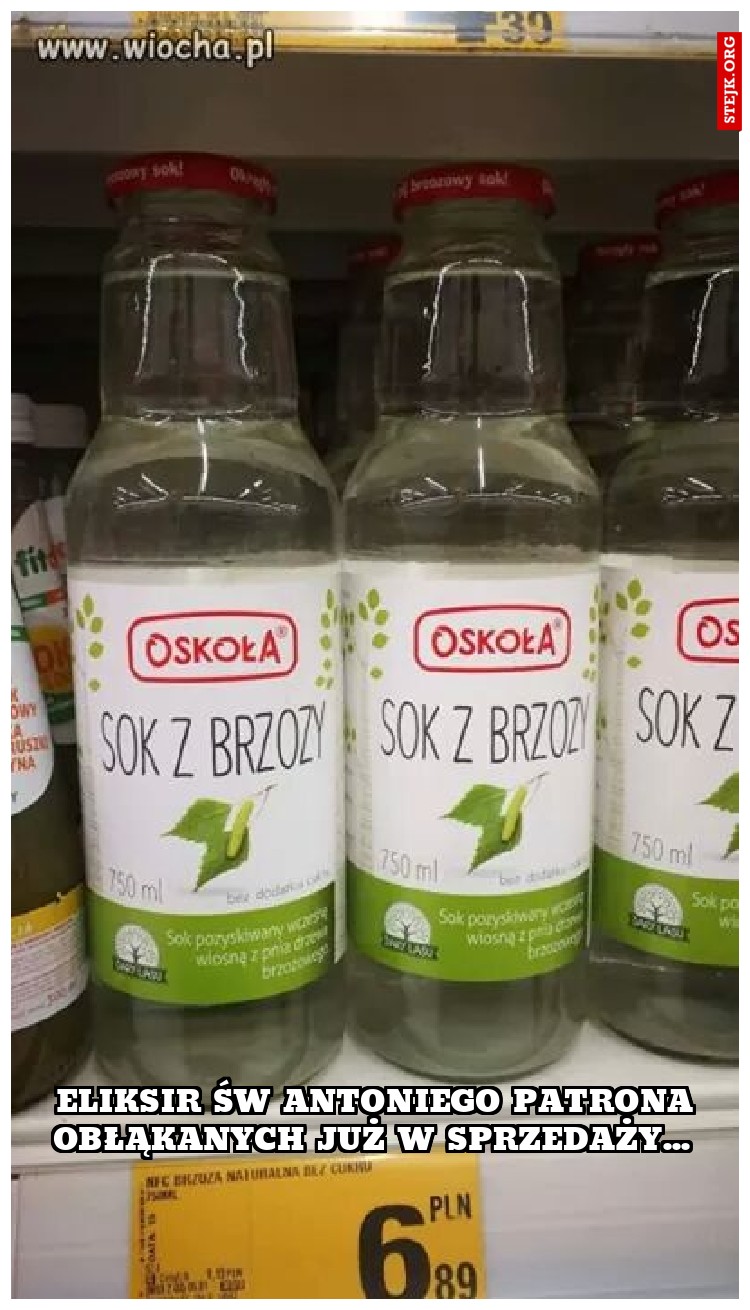 Eliksir św Antoniego patrona obłąkanych już w sprzedaży... 