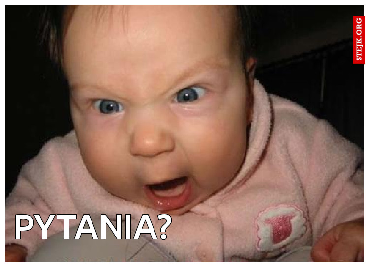 PYTANIA?