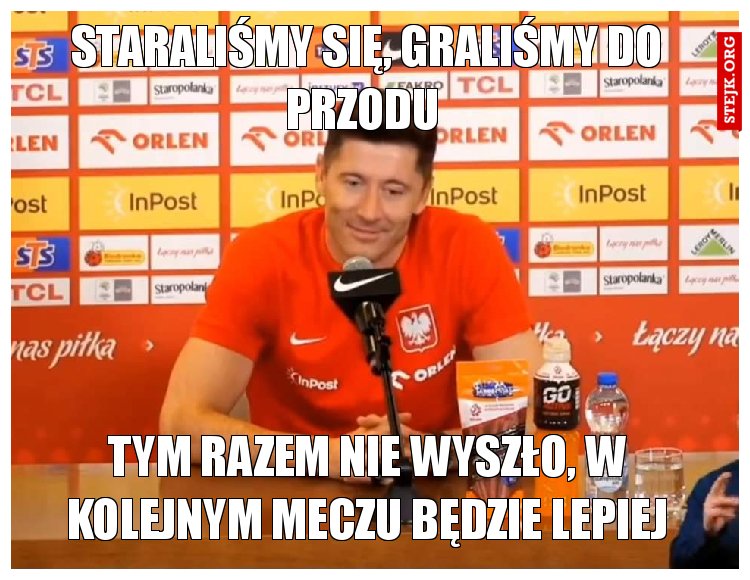 Staraliśmy się, graliśmy do przodu 