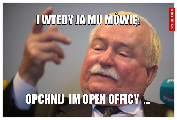 I WTEDY JA MU MÓWIĘ: