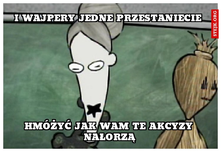I wajpery jedne przestaniecie 