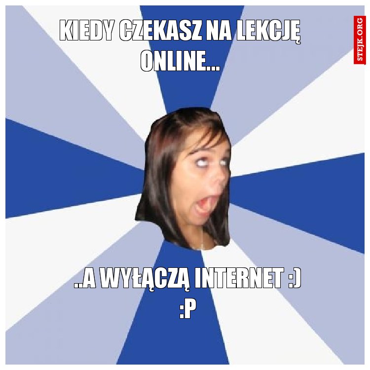 Kiedy czekasz na lekcję online...