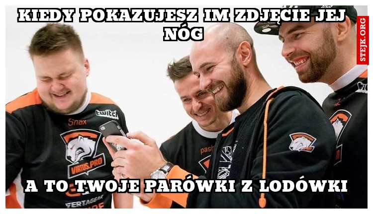 kiedy pokazujesz im zdjęcie jej nóg