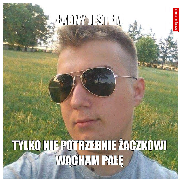 Ładny jestem