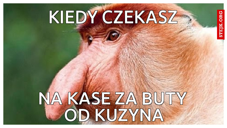 KIEDY CZEKASZ