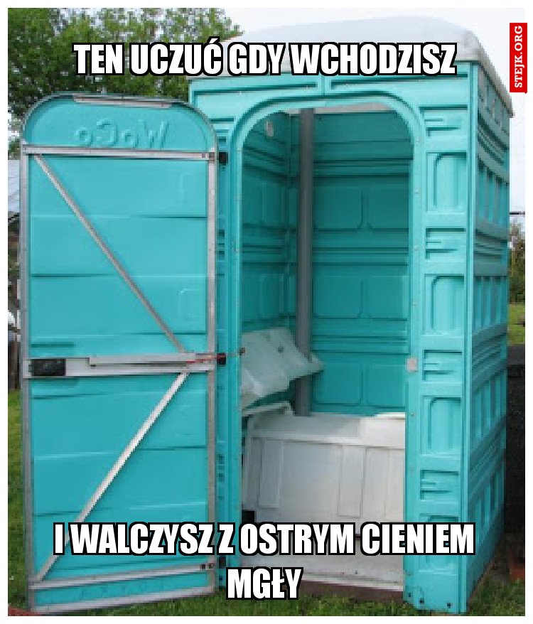 TEN UCZUĆ GDY WCHODZISZ
