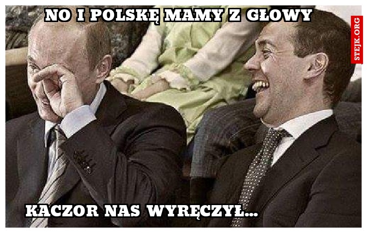No i Polskę mamy z głowy 