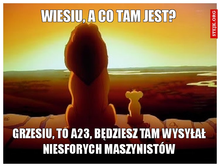 Wiesiu, a co tam jest?