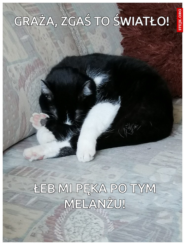 Graża, zgaś to światło!