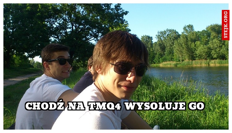 ChodŹ NA TMQ4 WYSOLUJE GO
