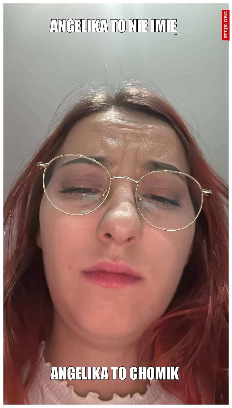 Angelika to nie imię 