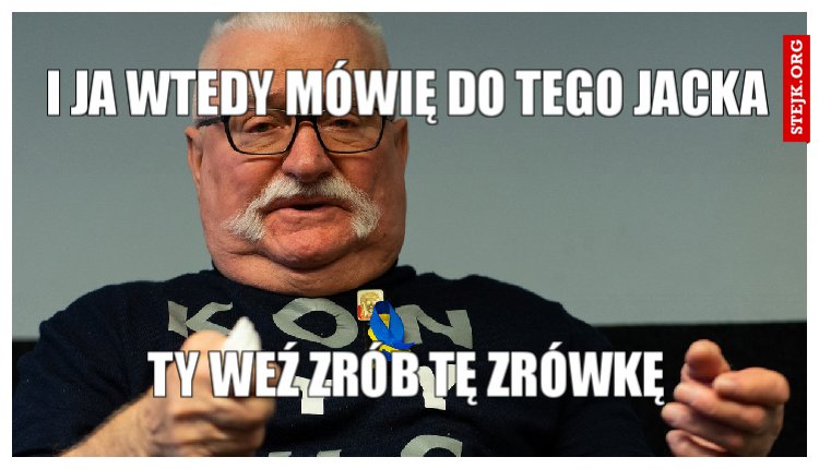 I ja wtedy mówię do tego jacka