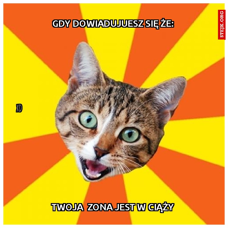 gdy dowiadujuesz się że: