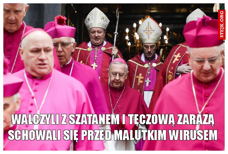 Walczyli z szatanem i tęczową zarazą Schowali się przed malutkim wirusem