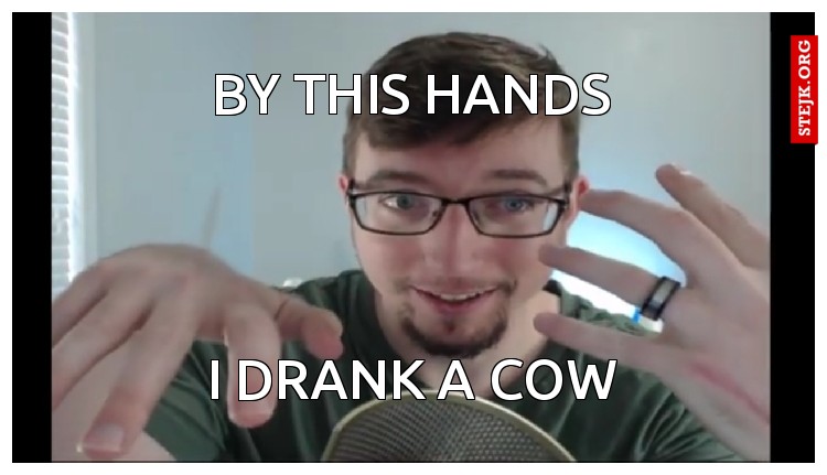 I drank a cow
