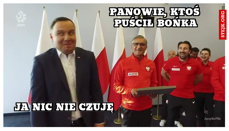 Panowie, Ktoś puścił Bońka