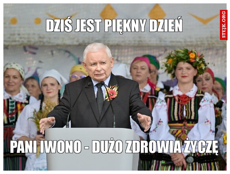 DZIŚ JEST PIĘKNY DZIEŃ