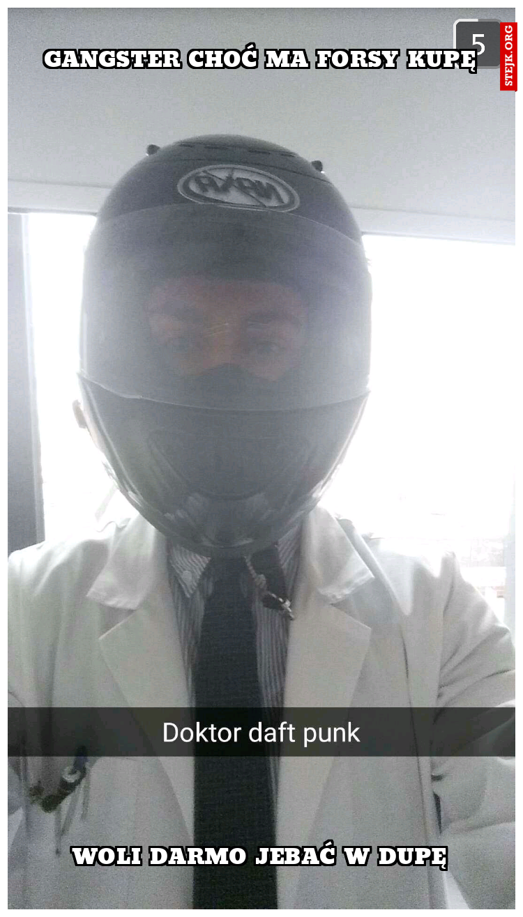 Gangster choć ma forsy kupę