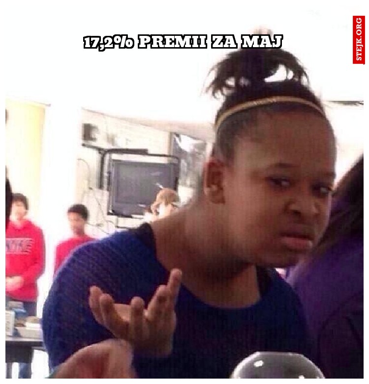 17,2% Premii za maj