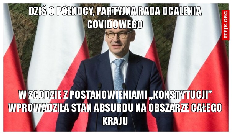 Dziś o północy, partyjna rada ocalenia Covidowego