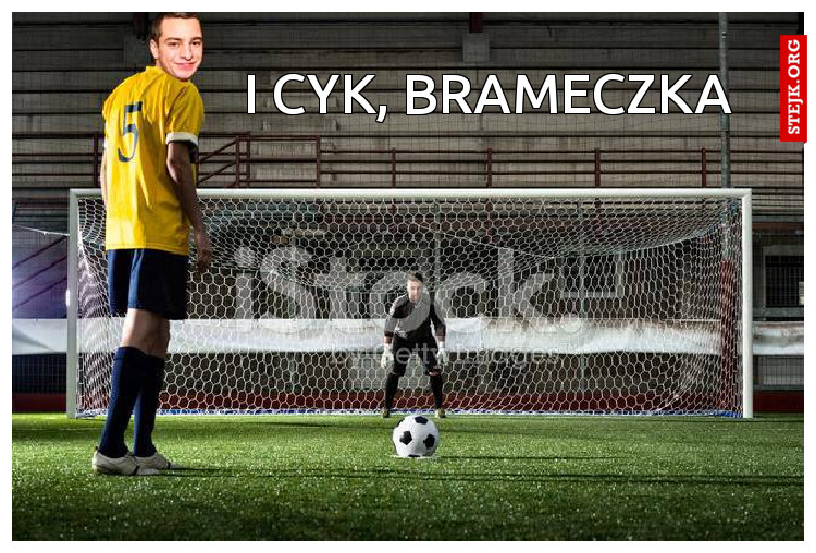 I cyk, brameczka