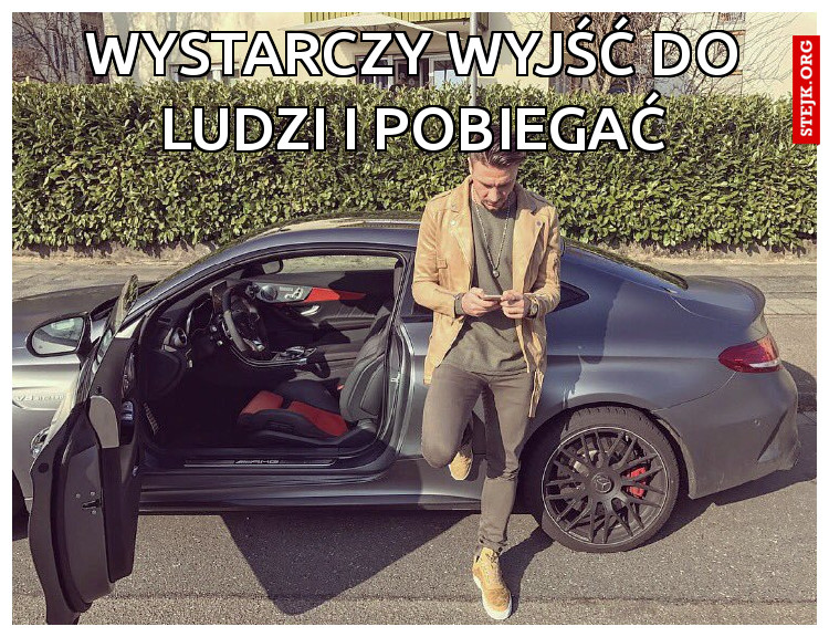 WYSTARCZY WYJŚĆ DO LUDZI I POBIEGAĆ