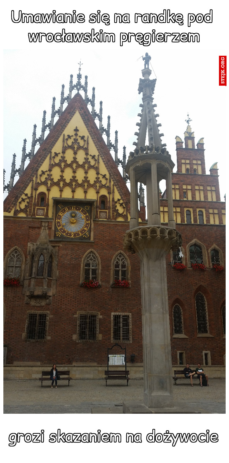 Umawianie się na randkę pod wrocławskim pręgierzem