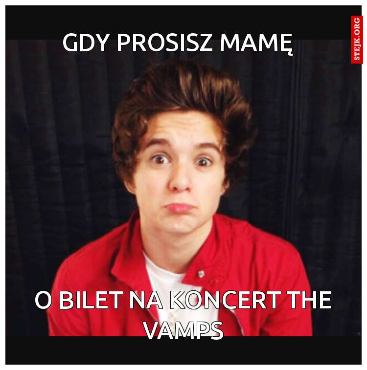 Gdy prosisz mamę 
