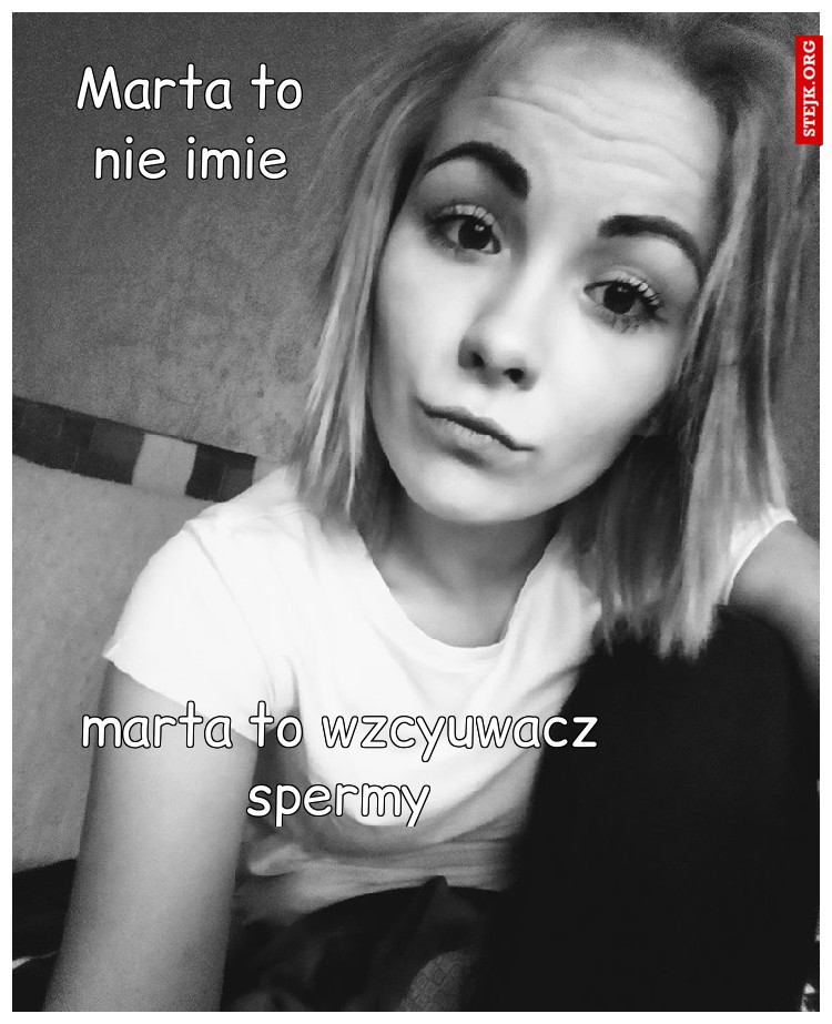 Marta to nie imie