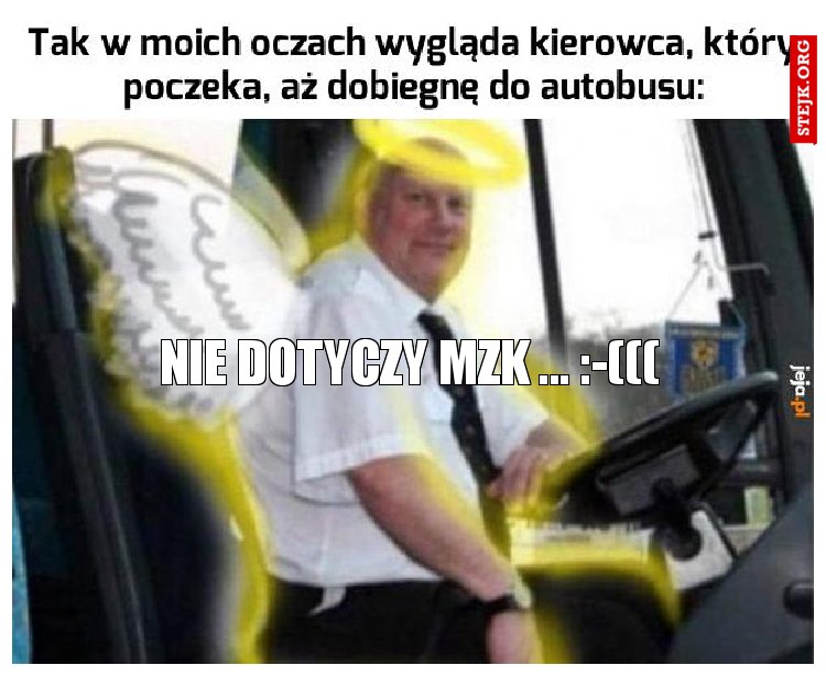 NIE DOTYCZY MZK ... :-(((