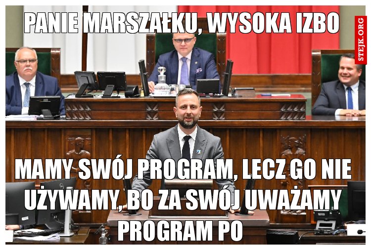 Panie Marszałku, wysoka izbo