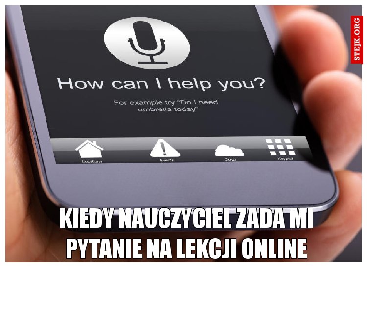 kiedy nauczyciel zada mi pytanie na lekcji online