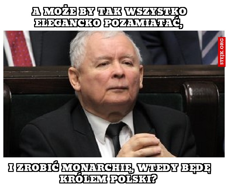 A może by tak wszystko elegancko pozamiatać, 
