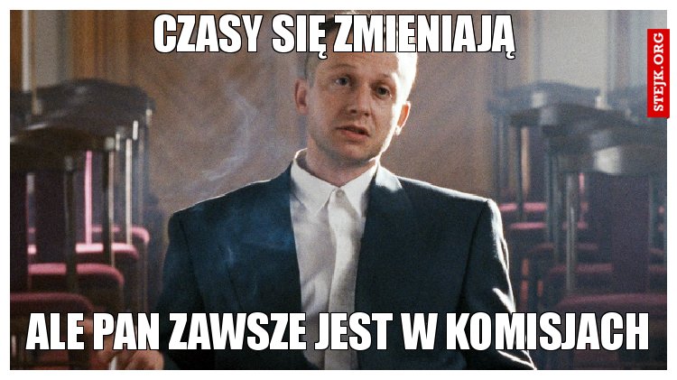 czasy się zmieniają