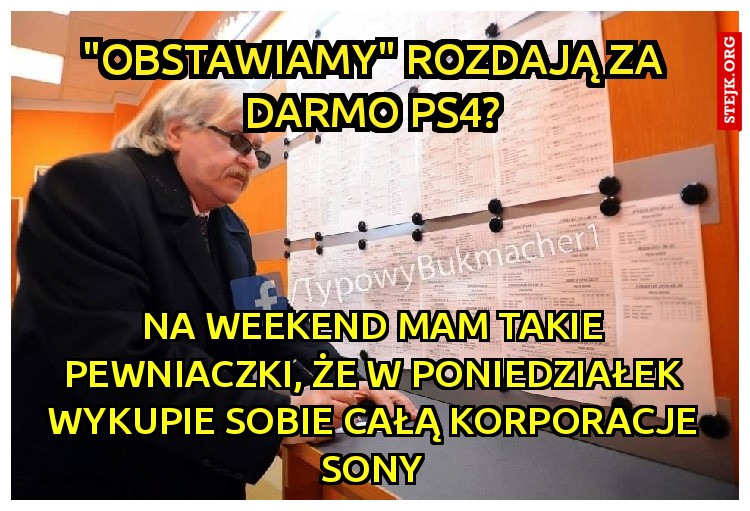 "Obstawiamy" rozdają za darmo PS4?