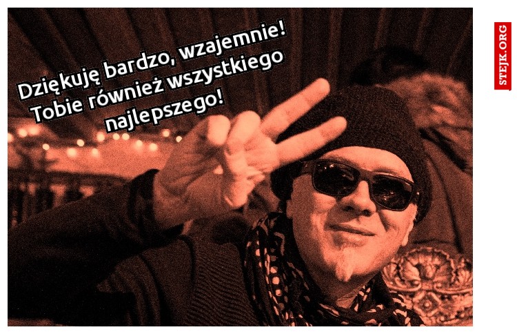 Dziękuję bardzo, wzajemnie! Tobie również wszystkiego najlepszego!