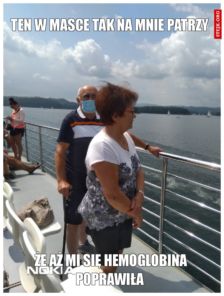 Ten w masce tak na mnie patrzy 