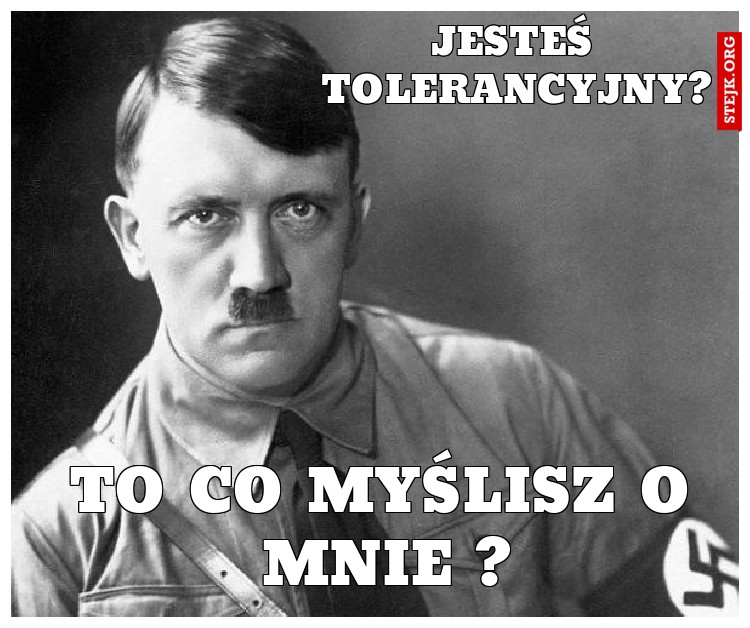 Jesteś Tolerancyjny