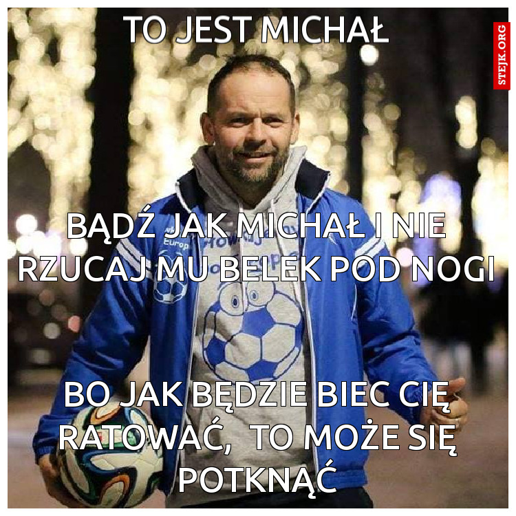 To jest Michał