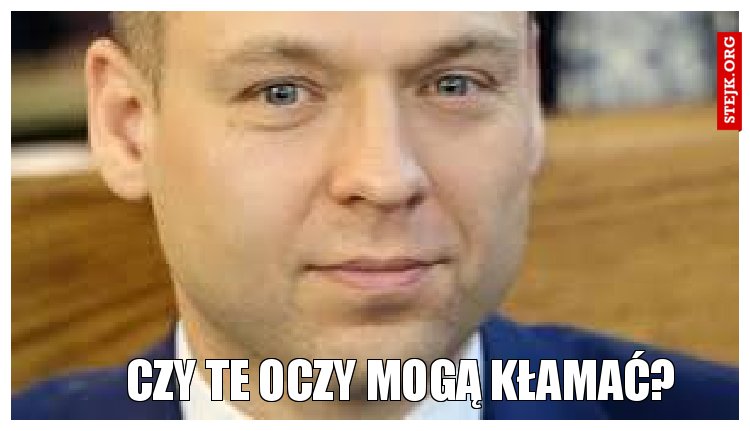 Czy te oczy mogą kłamać?