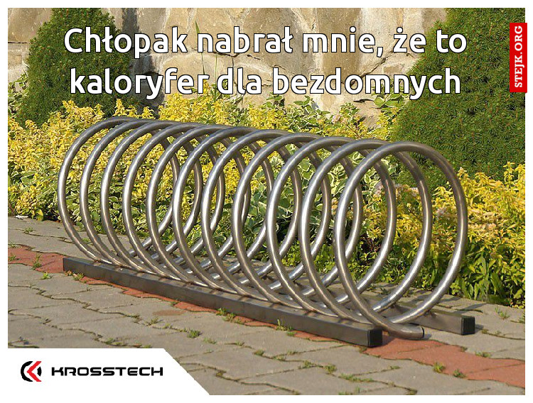 Chłopak nabrał mnie, że to kaloryfer dla bezdomnych