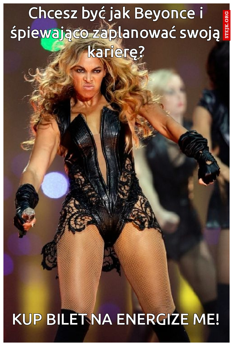 Chcesz być jak Beyonce i śpiewająco zaplanować swoją karierę?