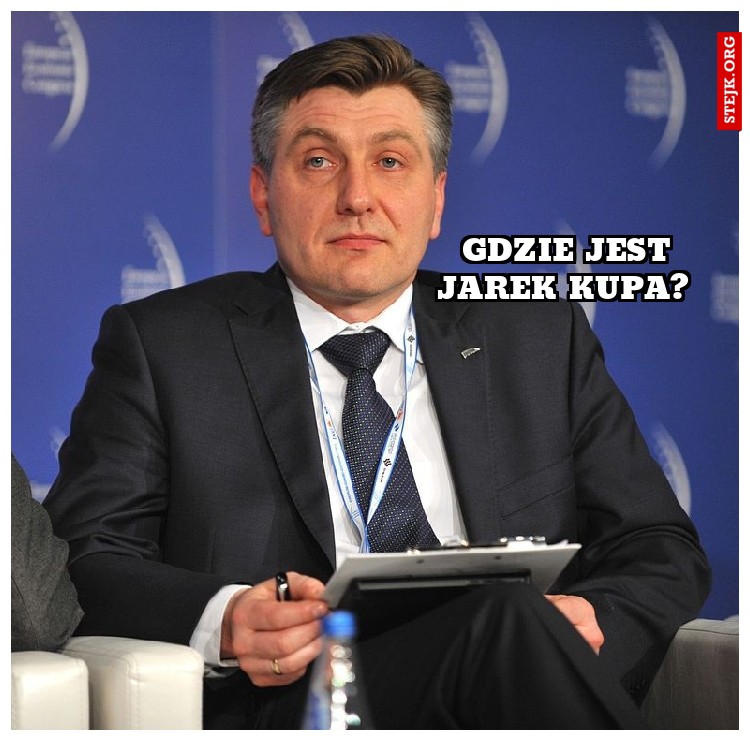 Gdzie jest Jarek Kupa? 