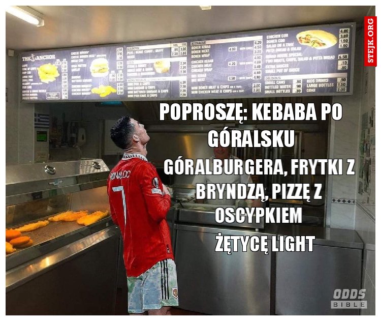 GÓRALBURGERA, FRYTKI Z BRYNDZĄ, PIZZĘ Z OSCYPKIEM