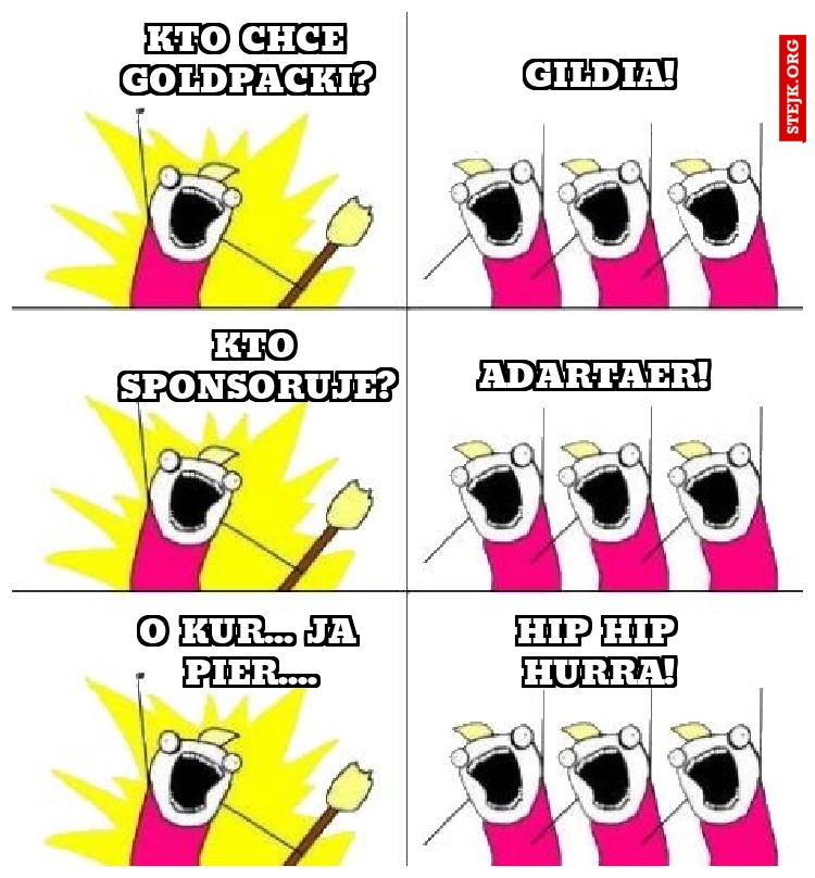 Kto chce goldpacki?