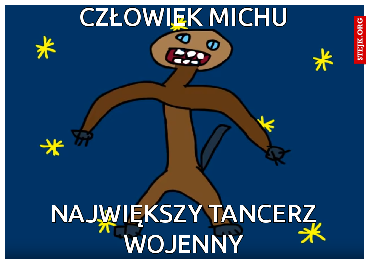 CZŁOWIEK MICHU