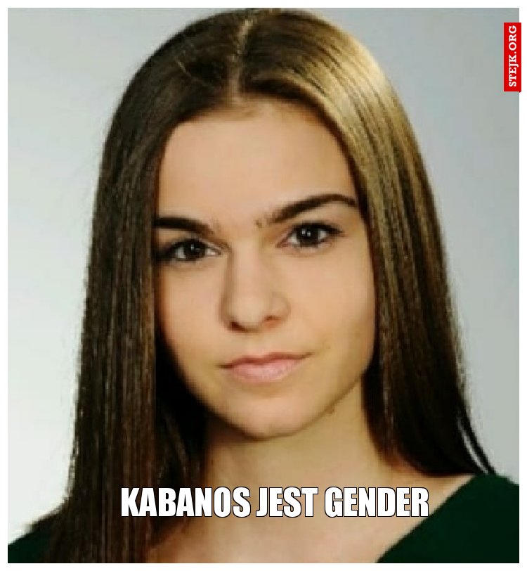 Kabanos jest gender 