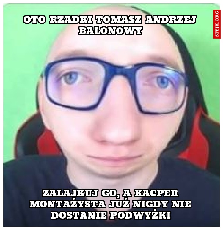 oto Rzadki tomasz andrzej balonowy