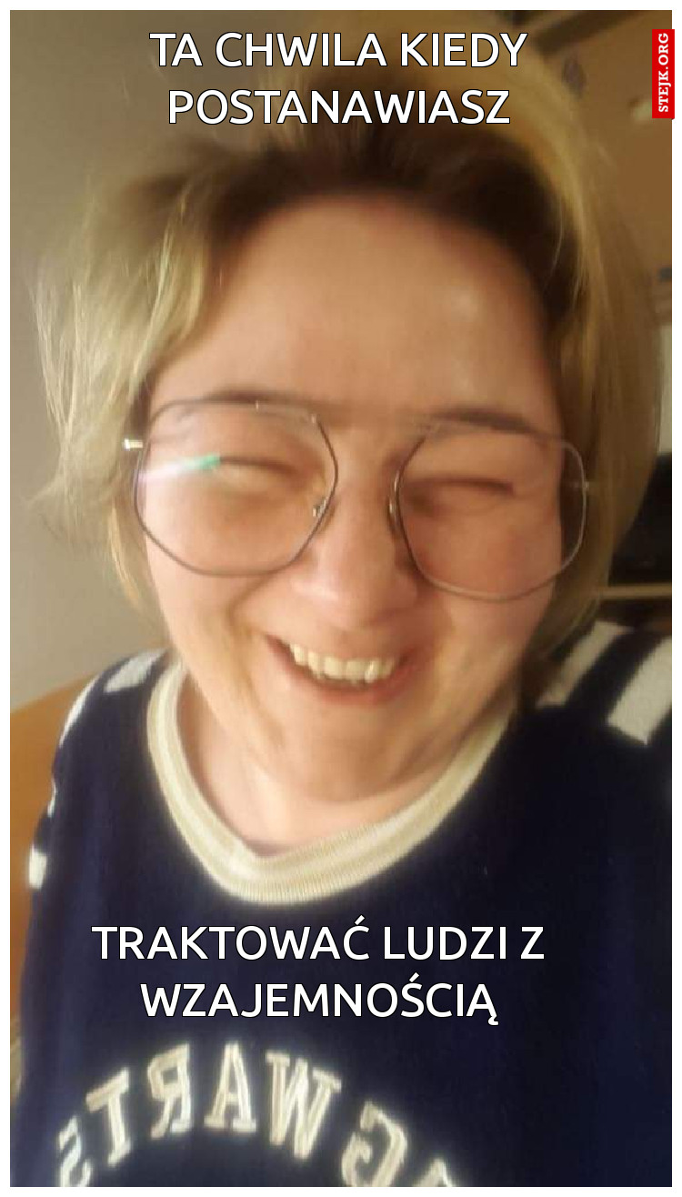 Ta chwila kiedy postanawiasz